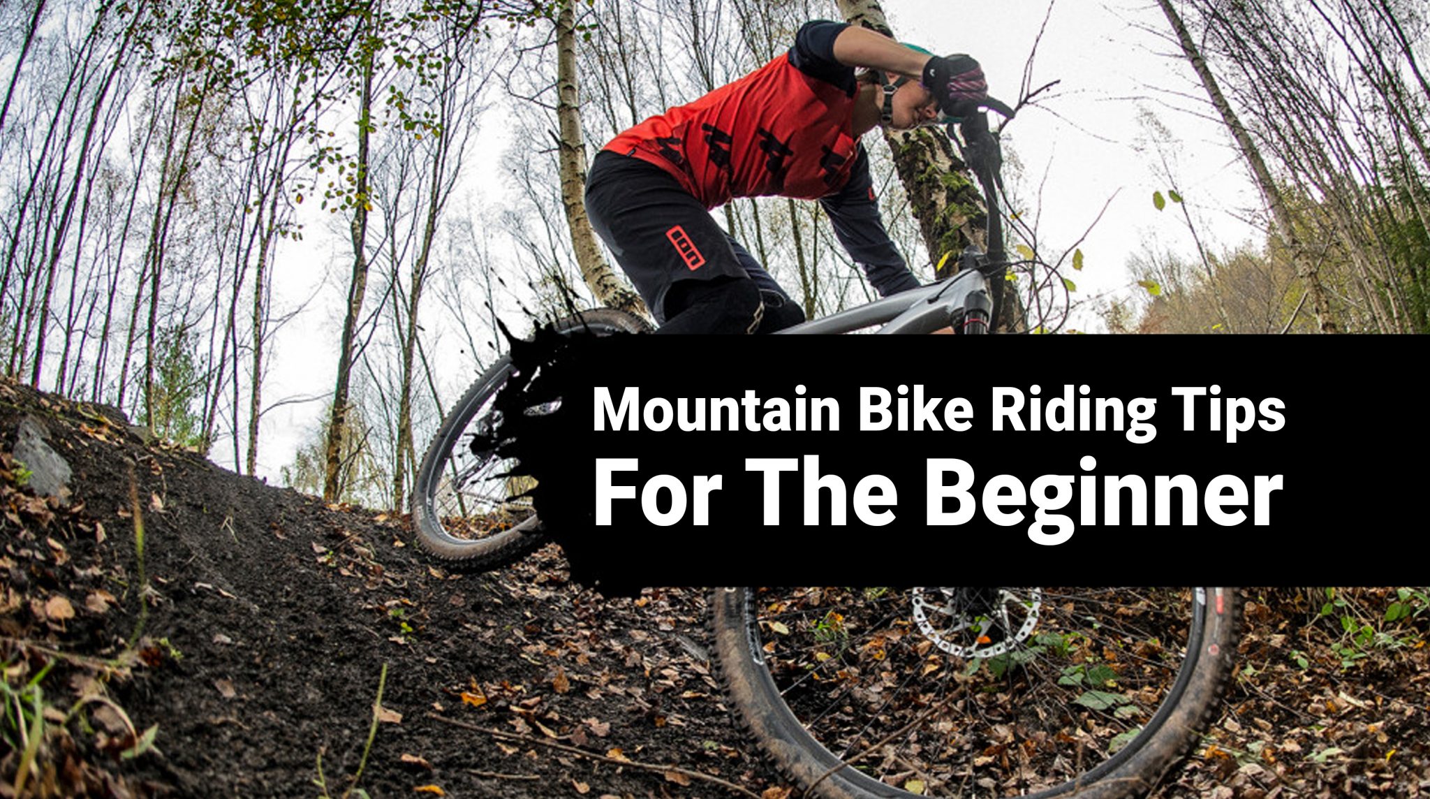 Mountain Bike Riding Tips For The Beginner - amarcycle.com